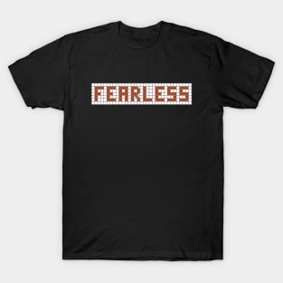 Positive thinking: Fearless (red tile letters) T-Shirt